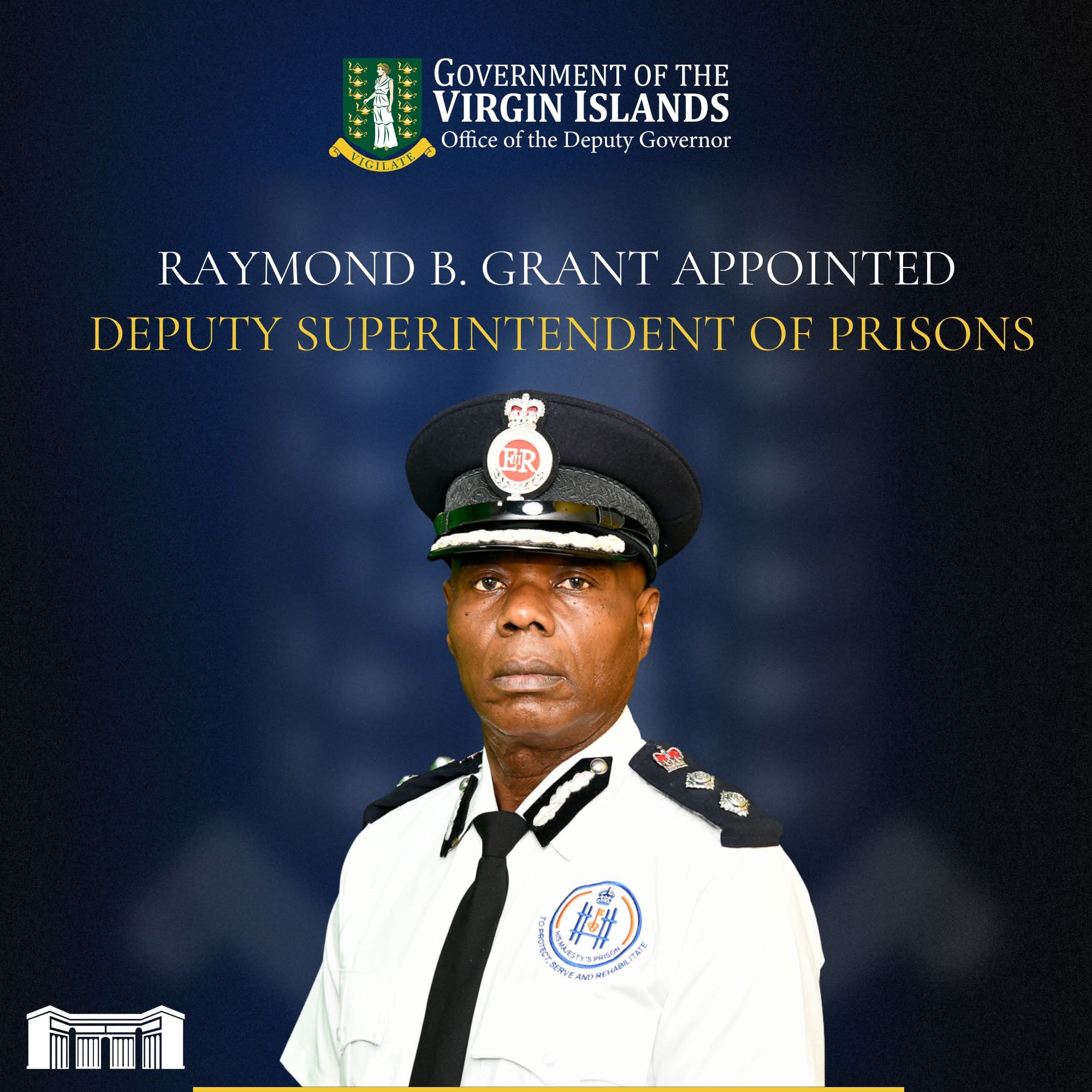 Raymond B. Grant Appointed Deputy Superintendent of Prisons